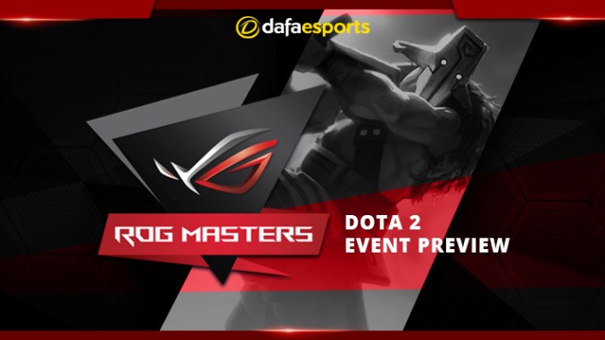 ROG Masters 2017 Dota 2 Preview DOTA 2